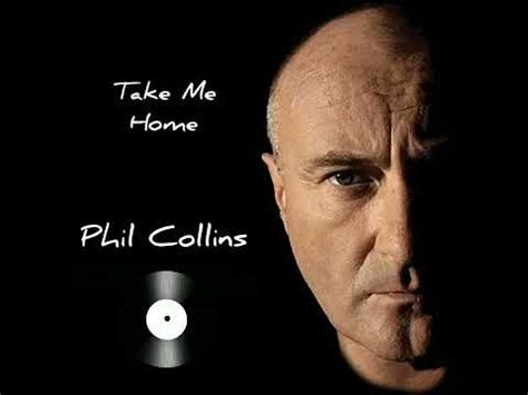 lyrics take me home phil collins|phil collins gestorben.